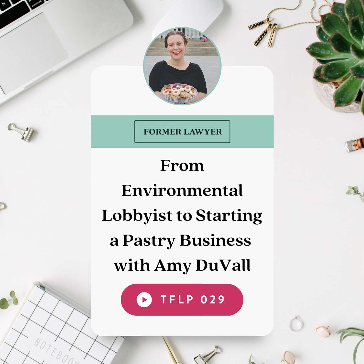 From Environmental Lobbyist to Starting a Pastry Business  with Amy DuVall