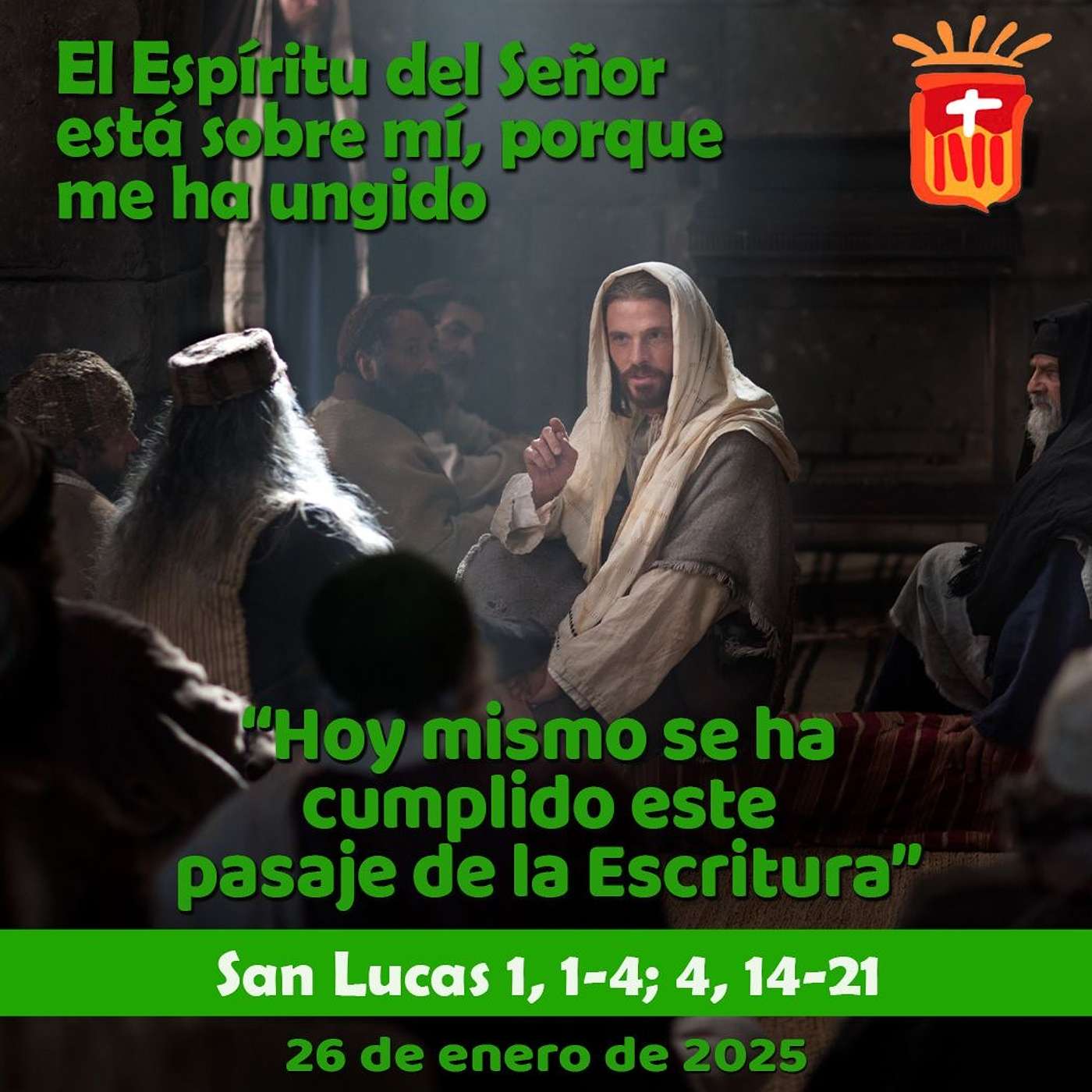 2025-01-26 San Lucas 1, 1-4; 4, 14-21: Domingo III Tiempo Ordinario