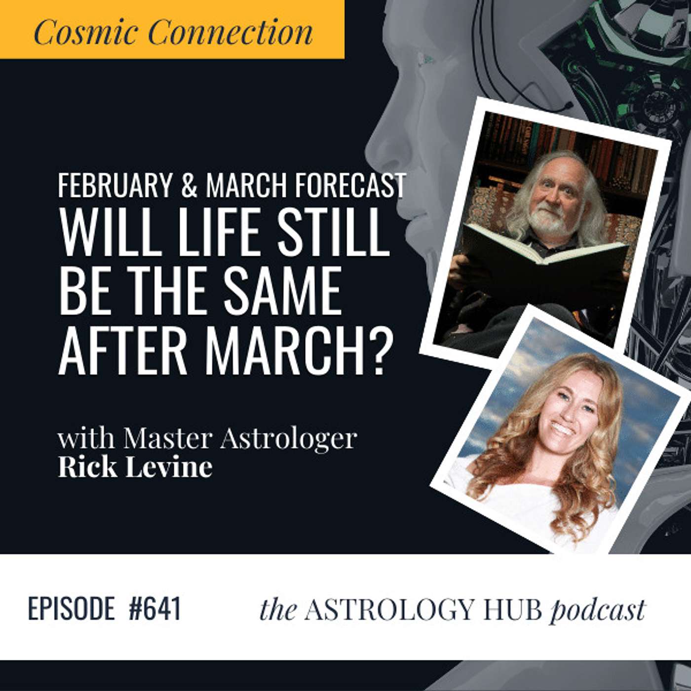 [COSMIC CONNECTION] March: Is This The Month AI Will Change the World? w/ Astrologer Rick Merlin Levine