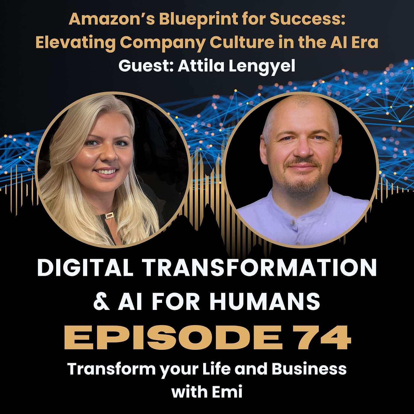 S1:Ep74 Amazon’s Blueprint for Success: Elevating Company Culture in the AI Era