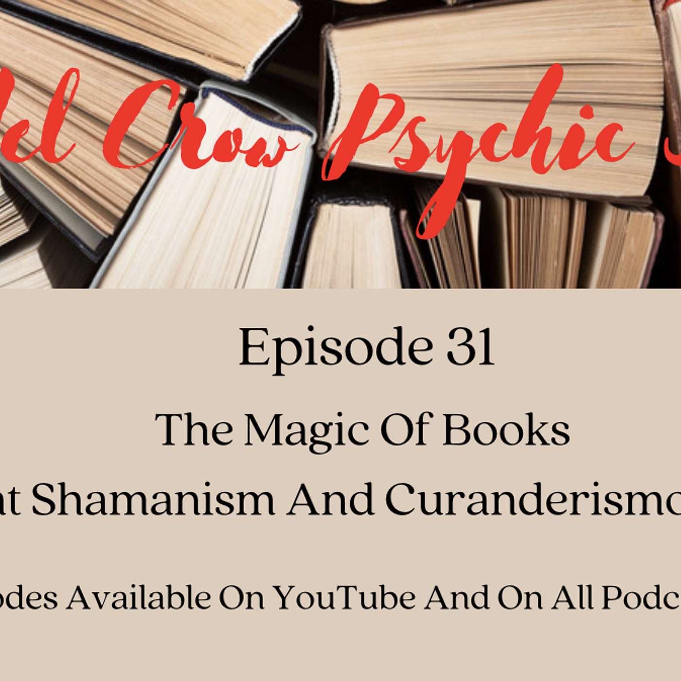 The Magic Of Books: Great Shamanism and Curanderismo Books - Episode 31 - Spiritual Path Books