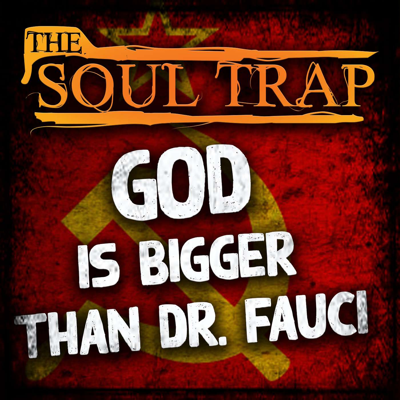 God Is Bigger Than Dr. Fauci