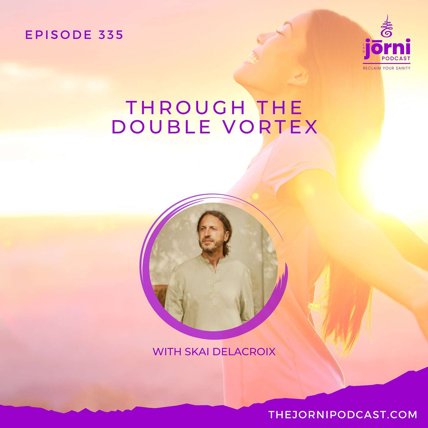 Episode 335 - Through the Double Vortex with Skai Delacroix