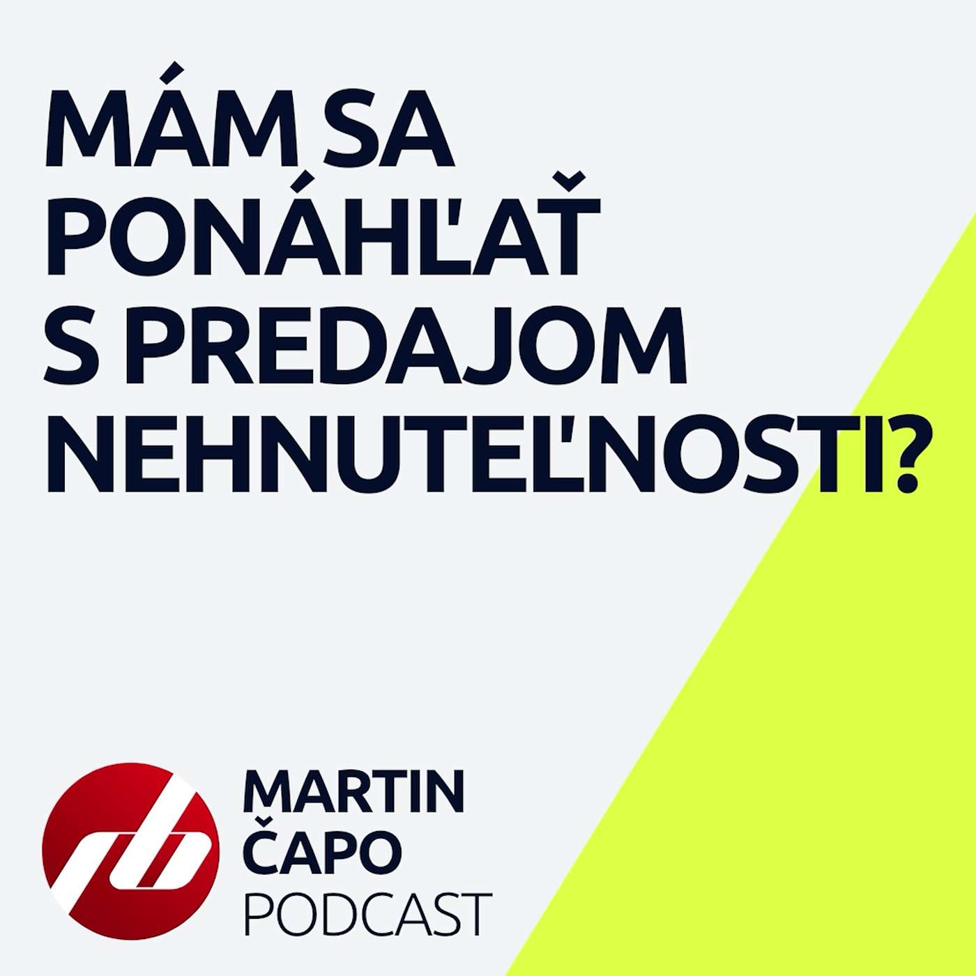 24. Mám sa ponáhľať s predajom nehnuteľnosti? 24. Mám sa ponáhľať s predajom nehnuteľnosti?