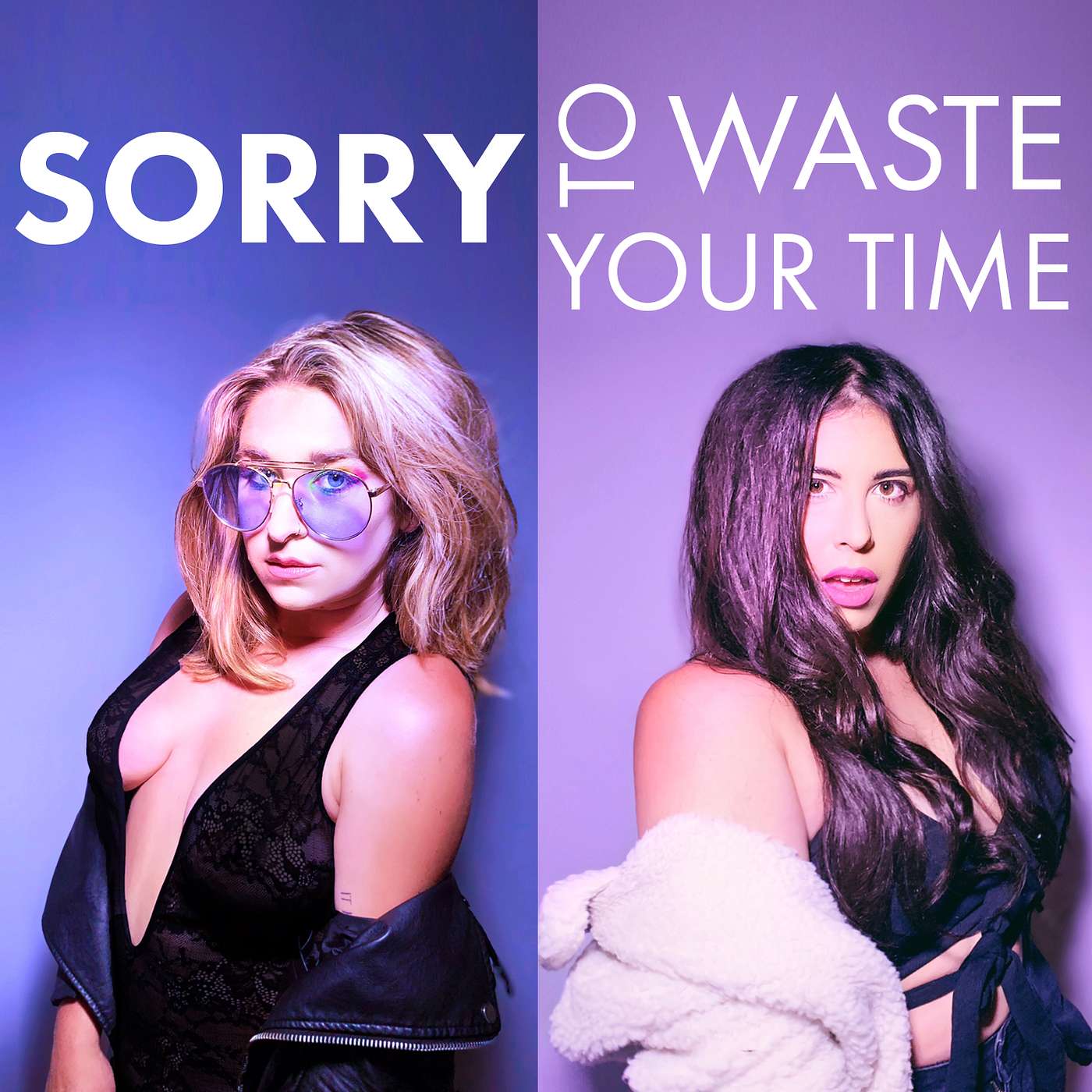 Sorry To Waste Your Time Sorry To Waste Your Time