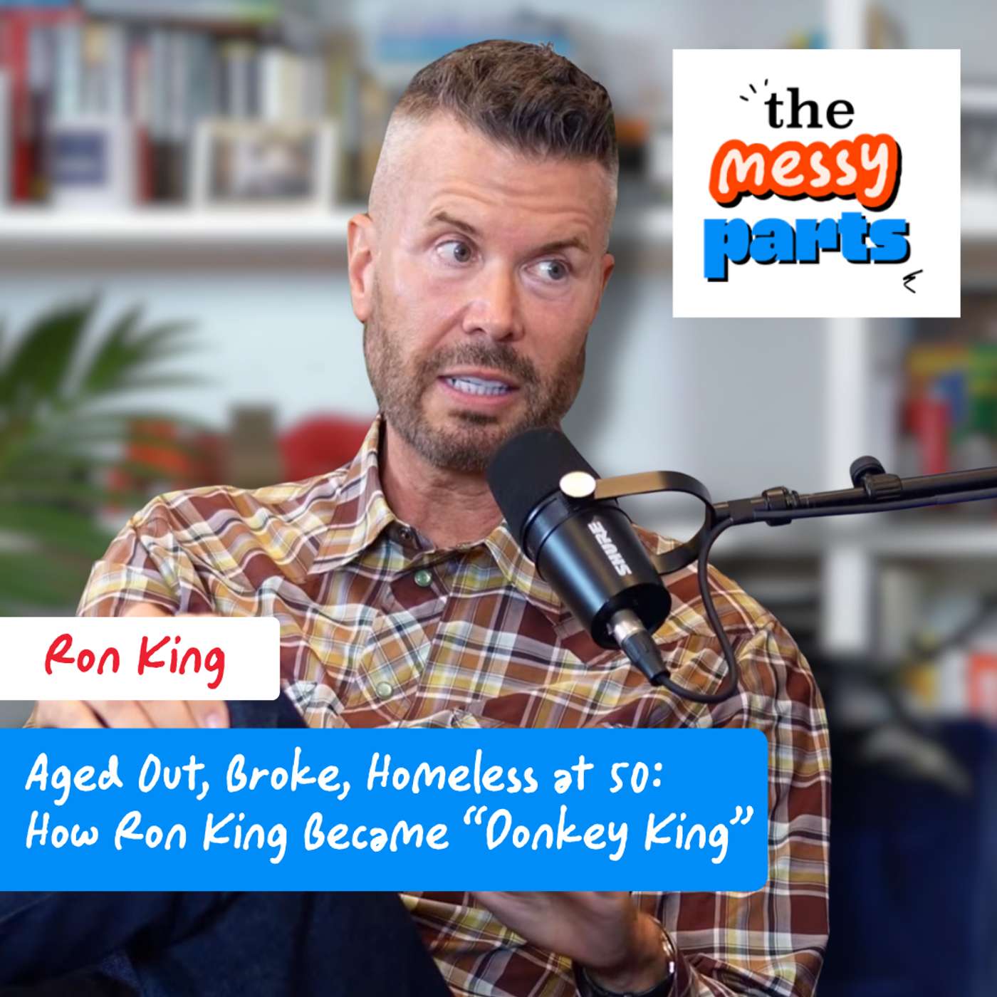 Aged Out, Broke, Homeless at 50: How Ron King Became “Donkey King” episode artwork