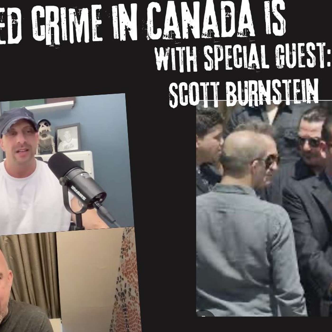 Organized Crime in Canada is INSANE: with Special Guest: Scott Bernstein episode artwork