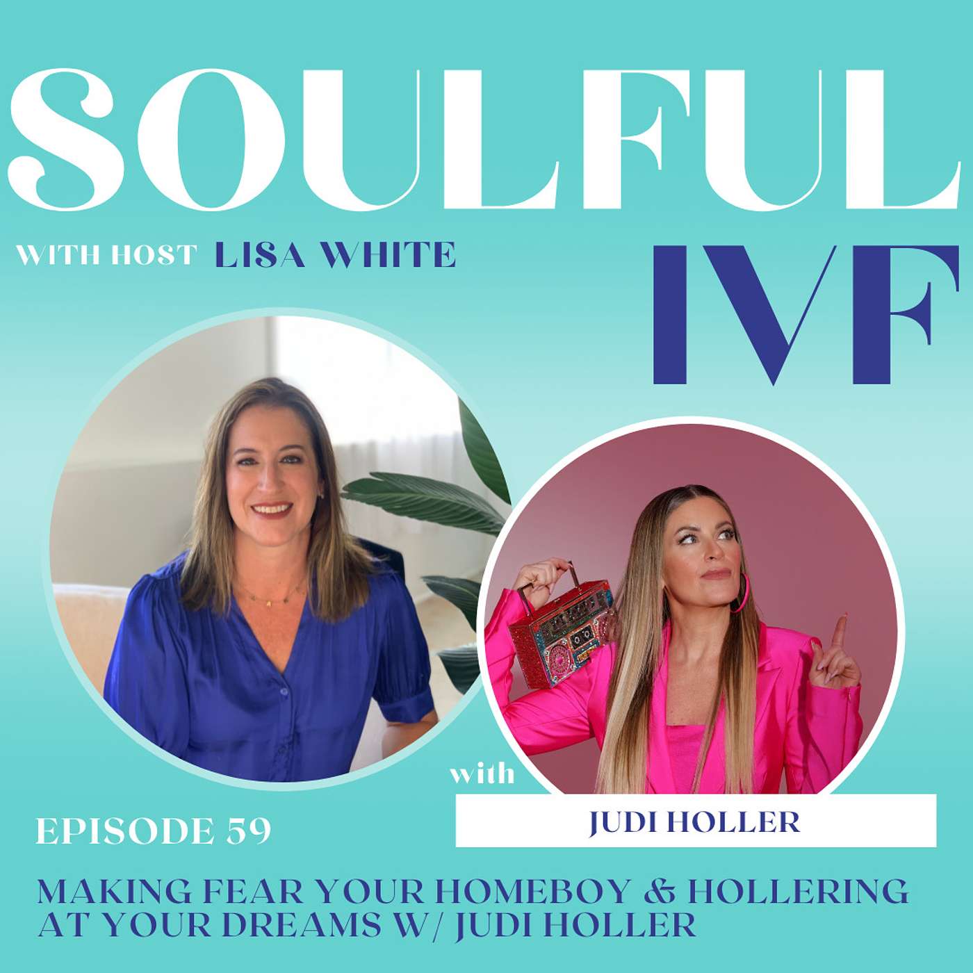 Making Fear Your Homeboy & Hollering at Your Dreams w/ Judi Holler (Ep. 59) episode artwork