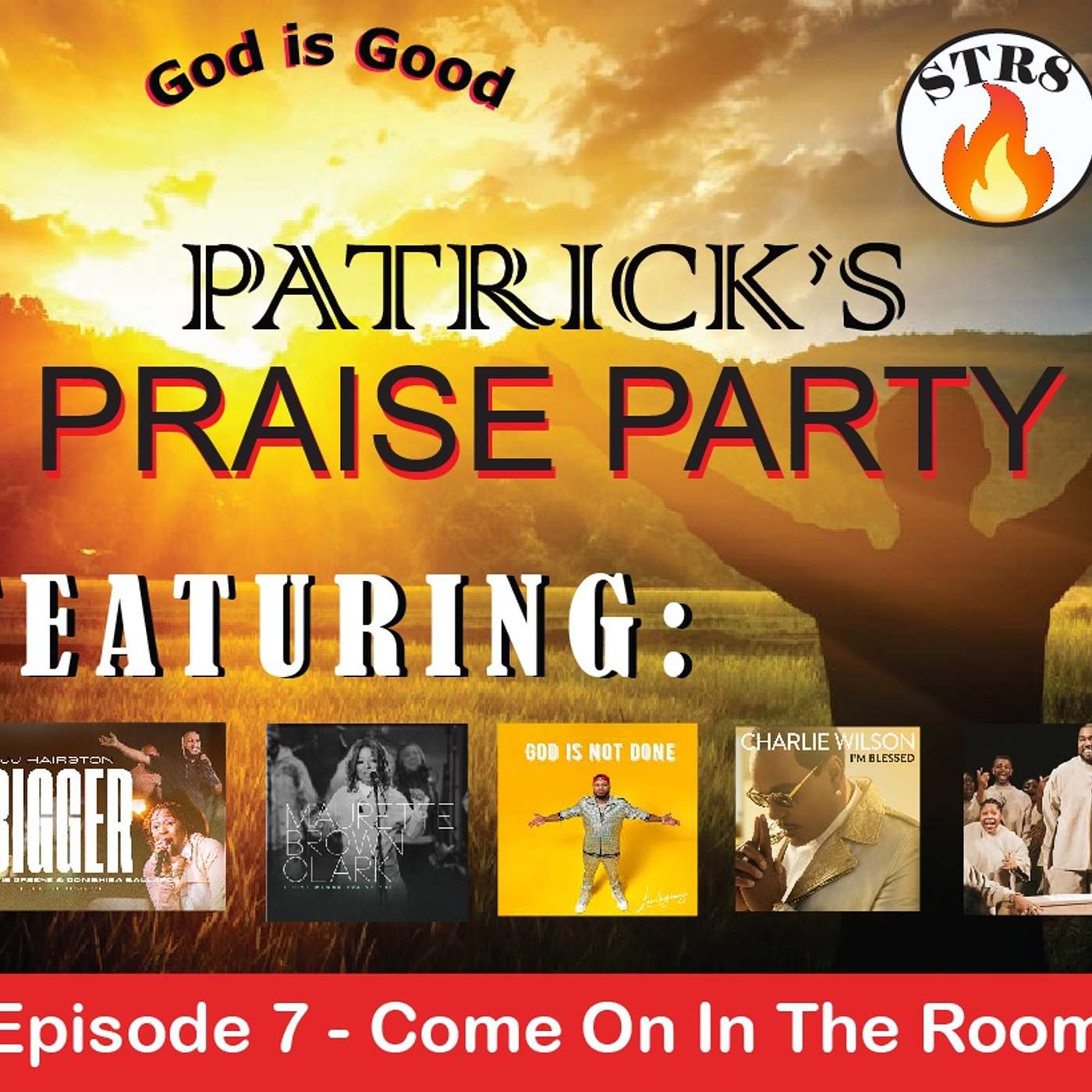 Patrick's Praise Party - Episode 7