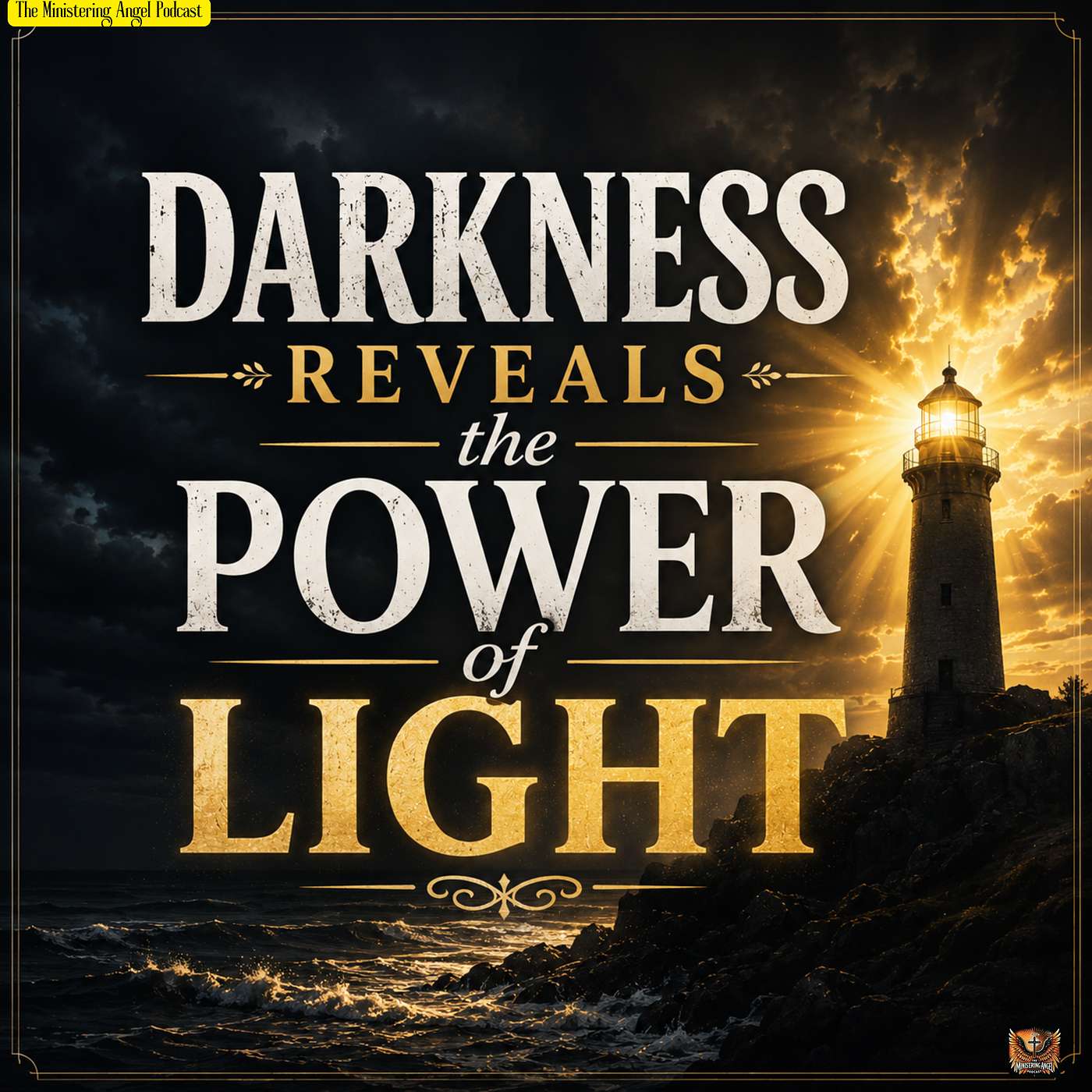 Darkness Reveals the Power of Light episode artwork