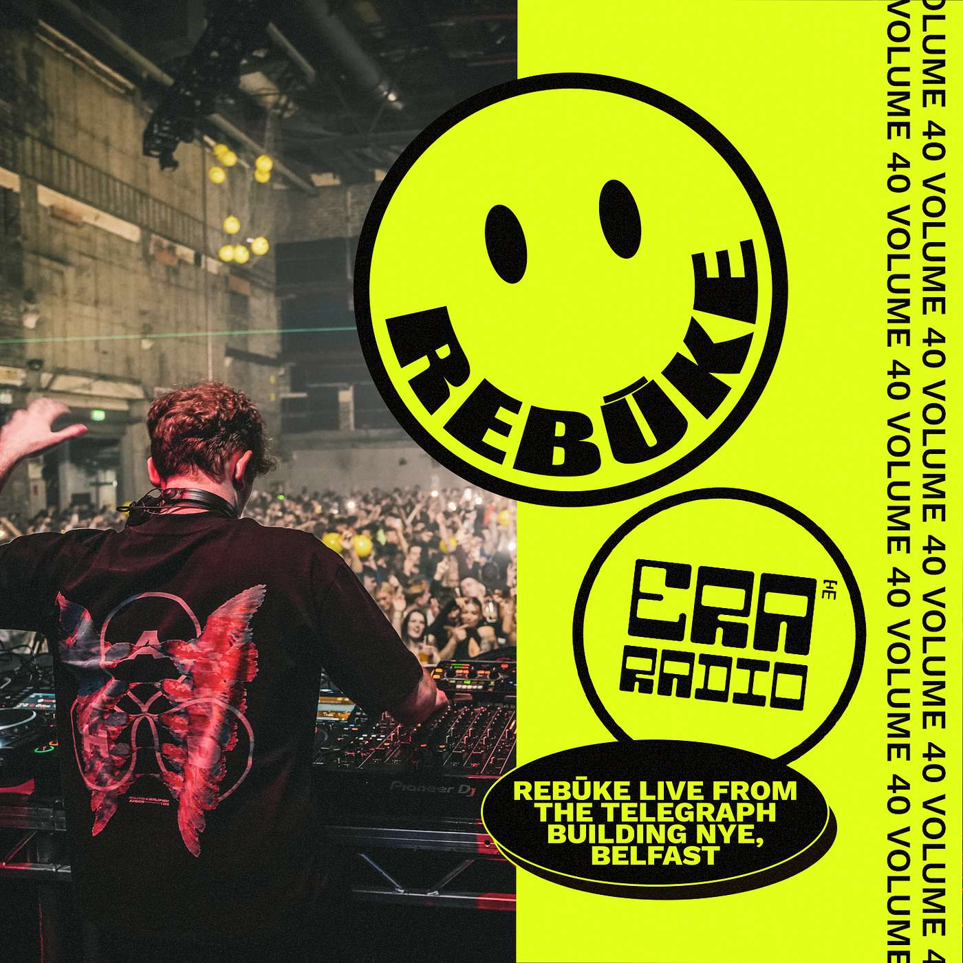 ERA 040: Rebūke Live from The Telegraph Building NYE, Belfast