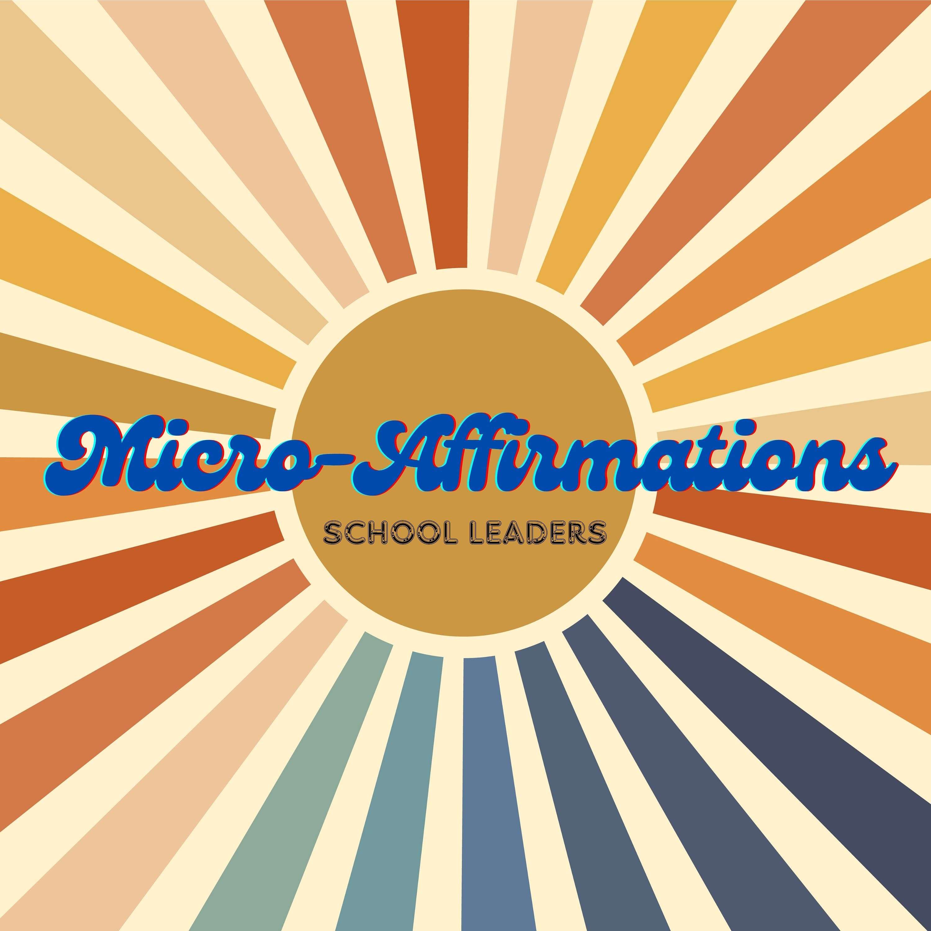 Micro-Affirmations: School Leaders