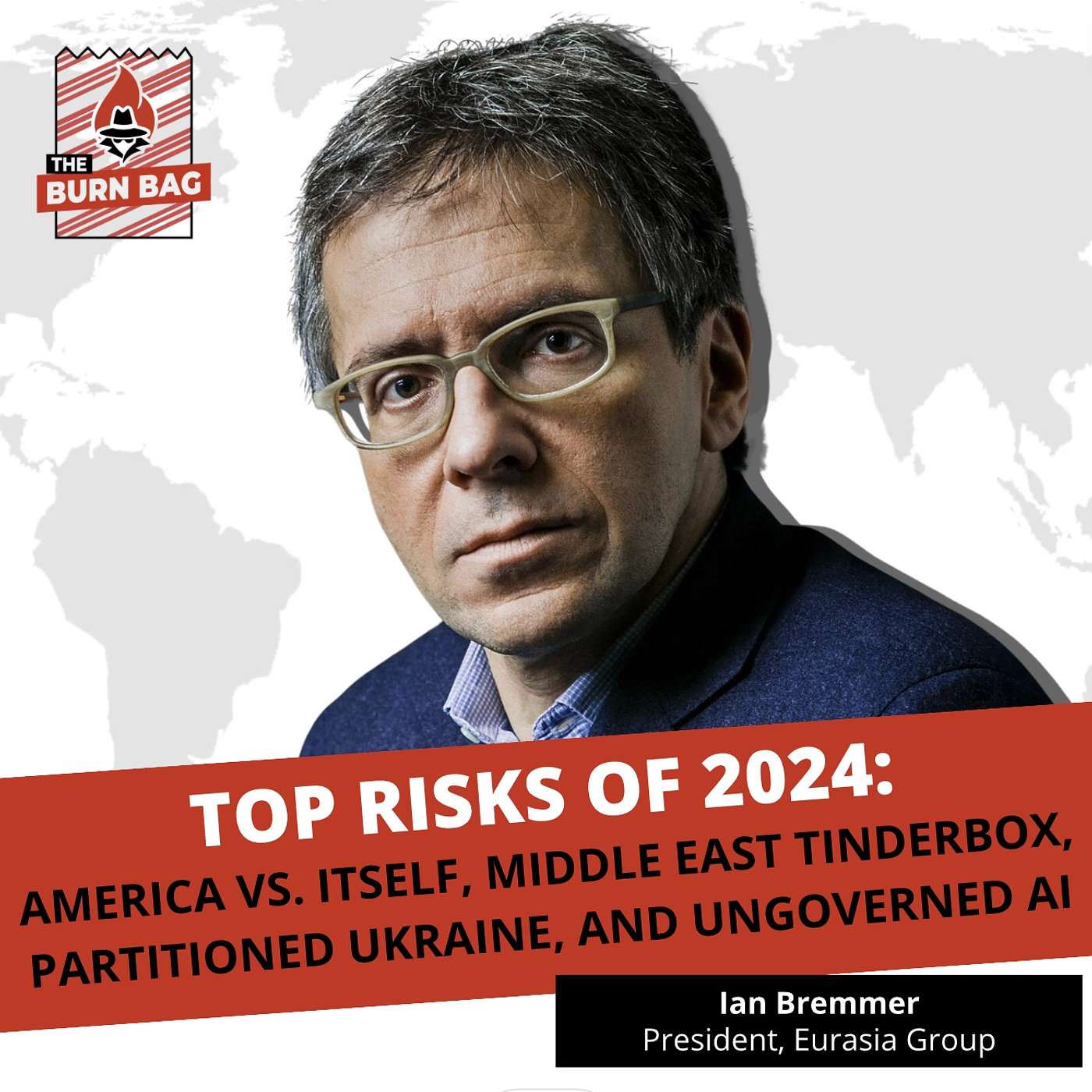 Ian Bremmer on 2024's Top Risks: America vs. Itself, Middle East Tinderbox, Ukraine Partitioned, and Ungoverned AI