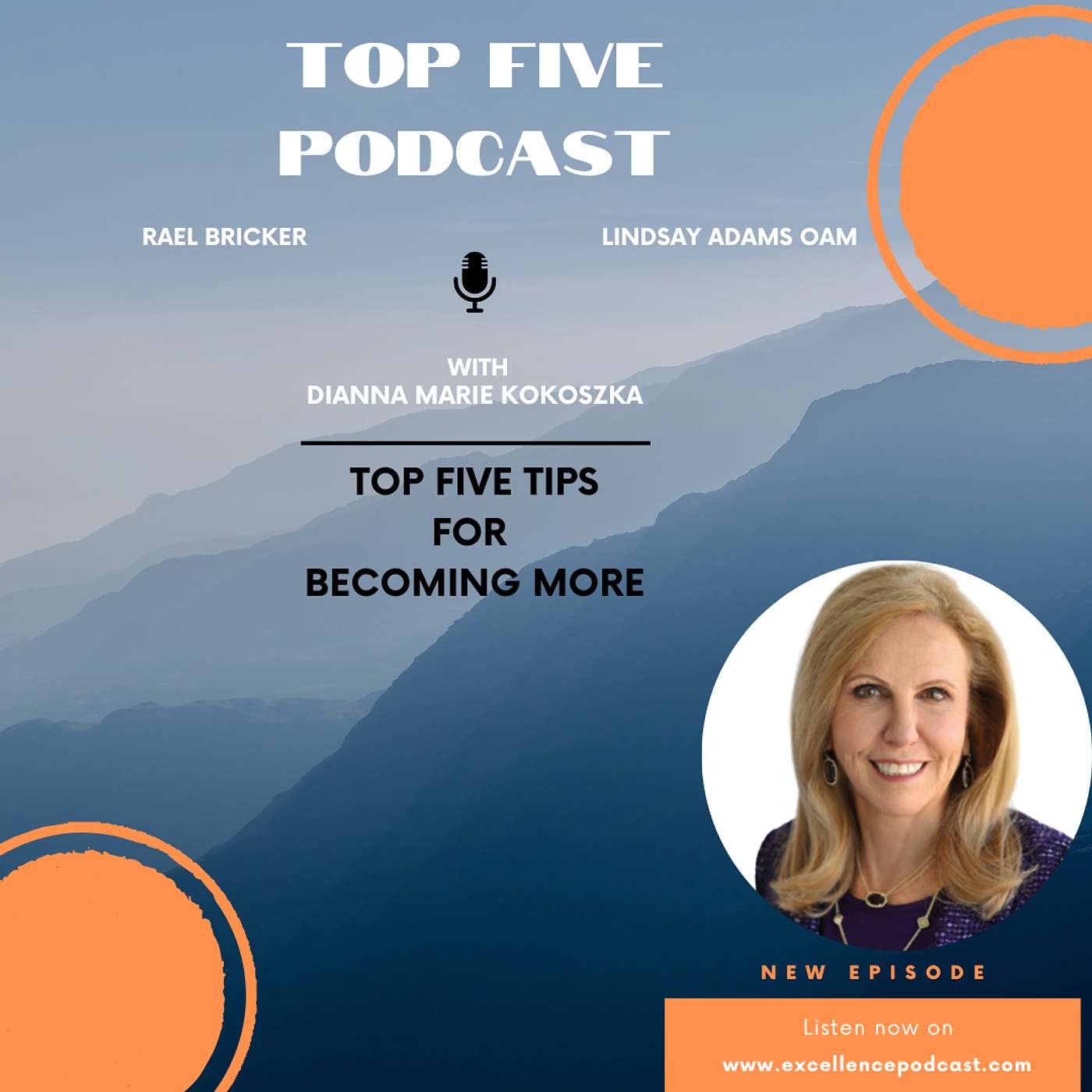 In Conversation - Dianna Marie Kokoszka Top Five Tips For Becoming More