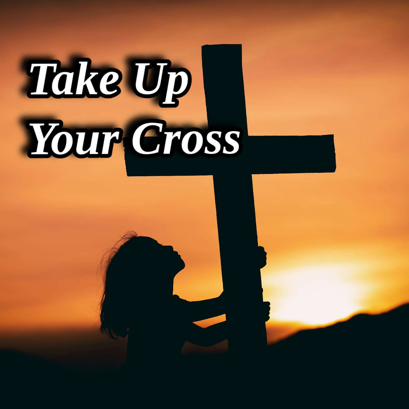 Take Up Your Cross