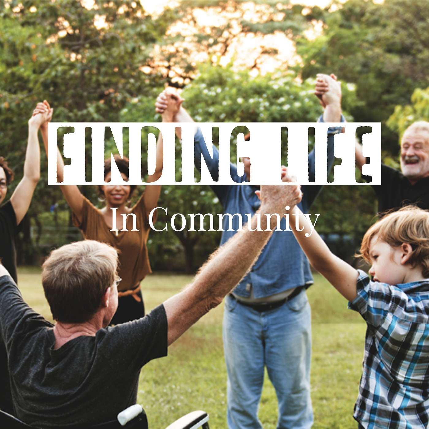 Finding Life In Community