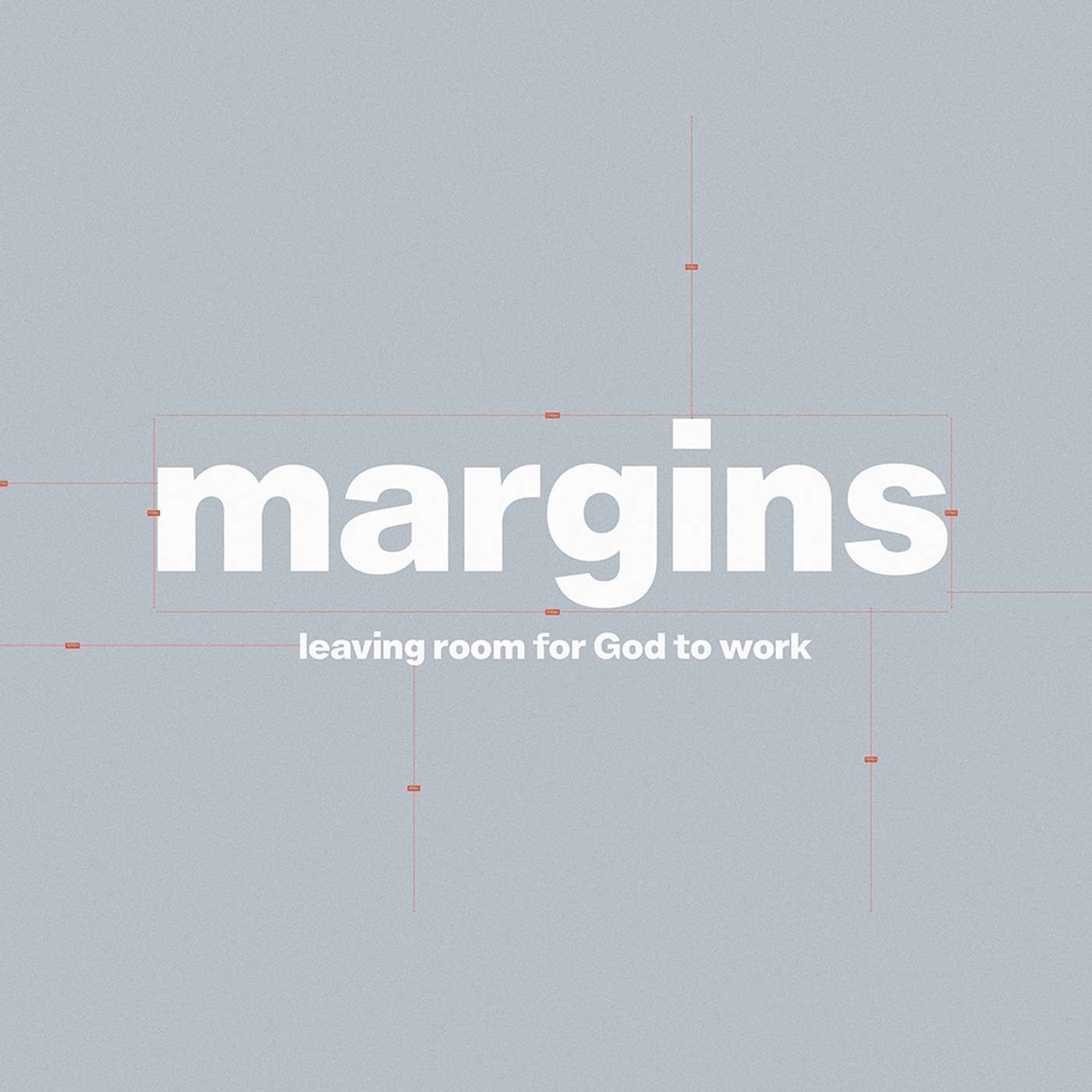 Grace Christian-Pulpit Podcast - Margins: Sabbath & Rest