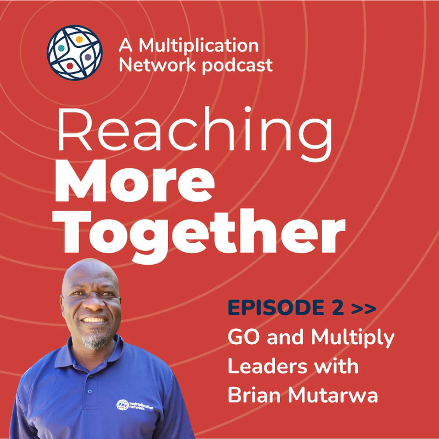 GO and Multiply Leaders with Brian Mutarwa GO and Multiply Leaders with Brian Mutarwa