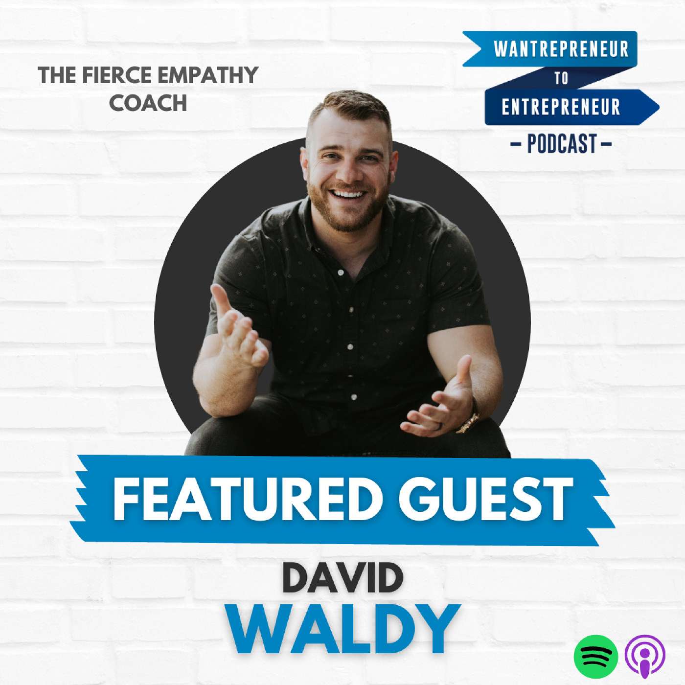486: Fierce Empathy w/ David Waldy (don't miss this episode!)