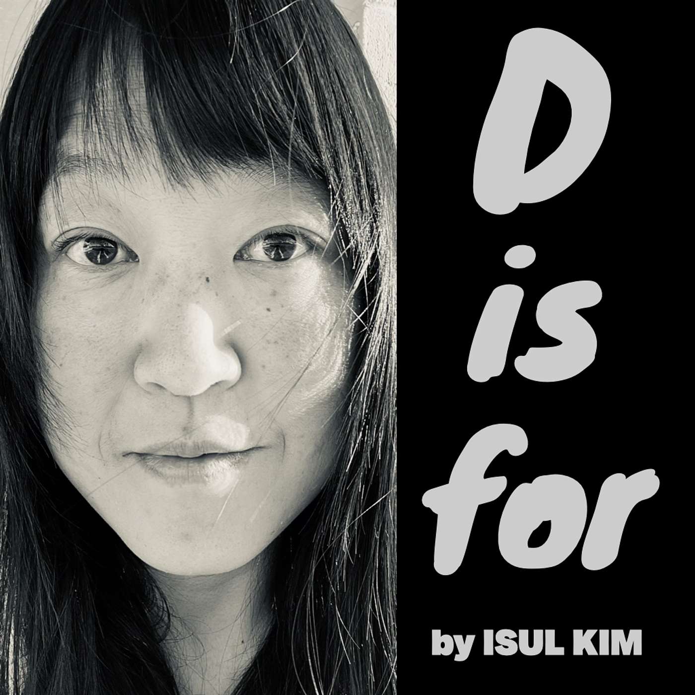 D is For...
