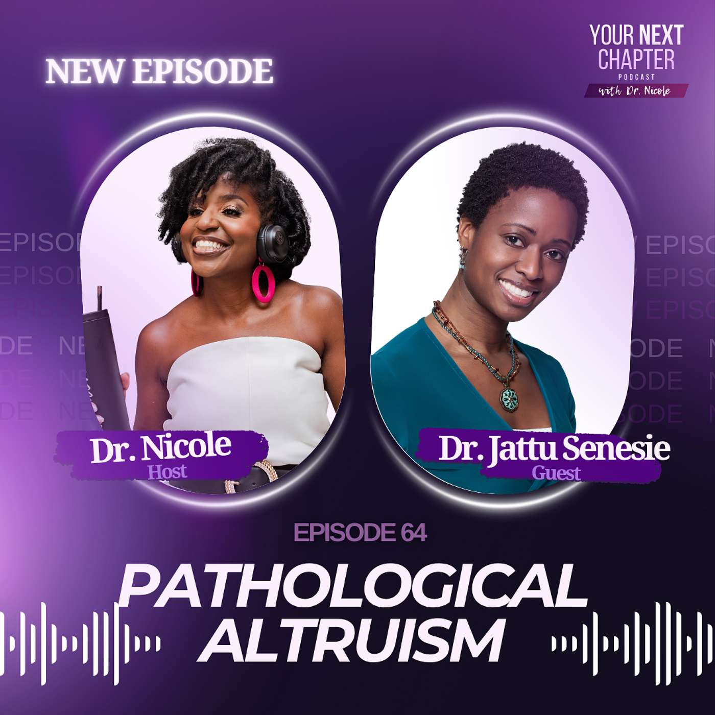 Pathological Altruism- Do You Put Yourself Last? (w/ Dr. Jattu Senesie) episode artwork