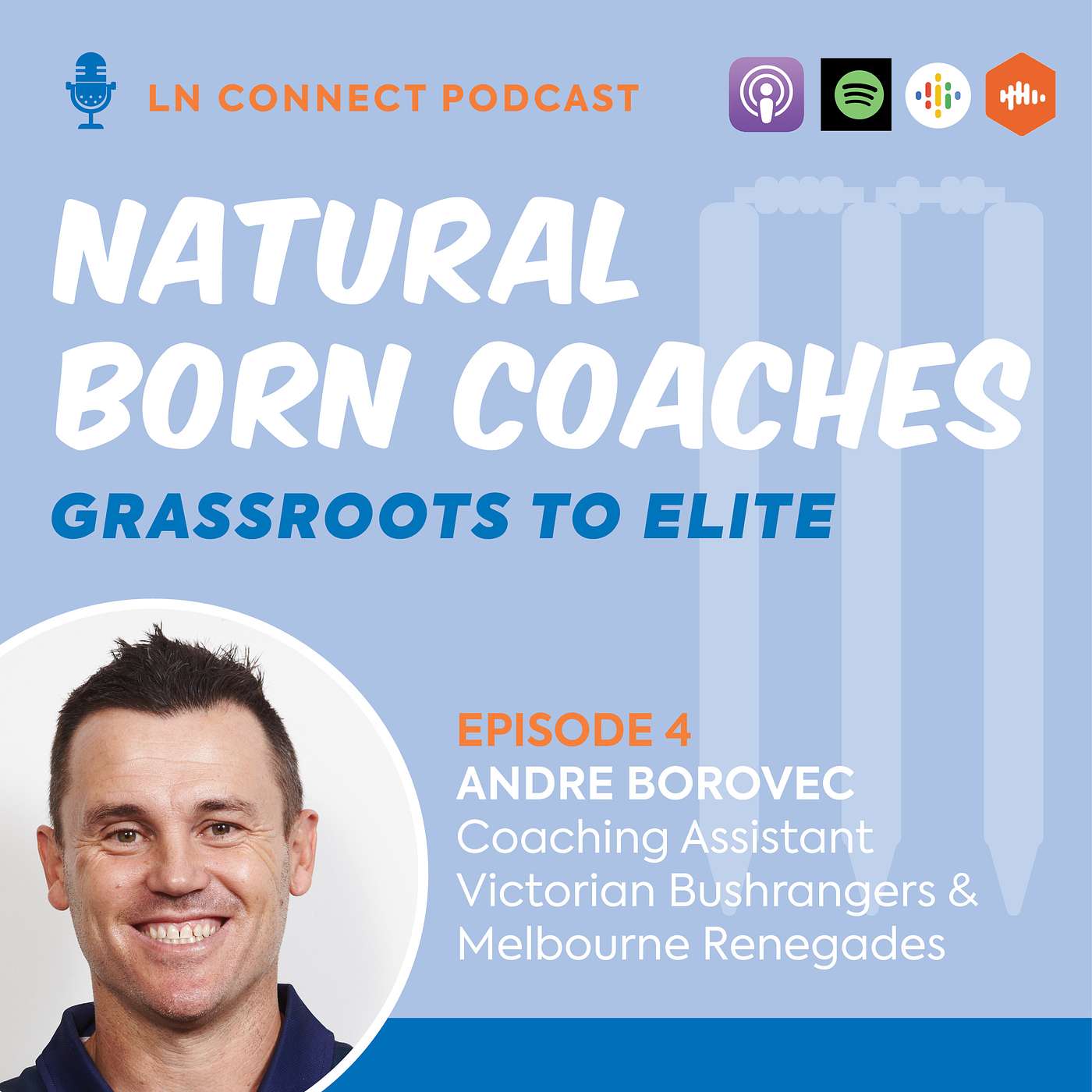 Ep 4 - Natural Born Coaches (Grassroots to Elite) with Andre Borovec