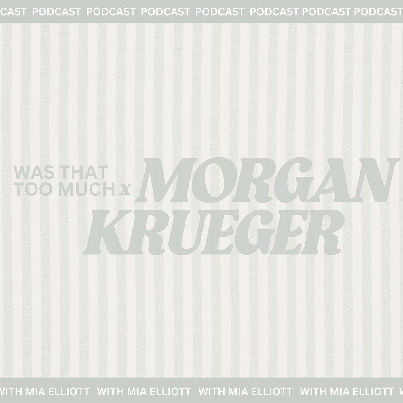 Was That Too Much? With Mia Elliott