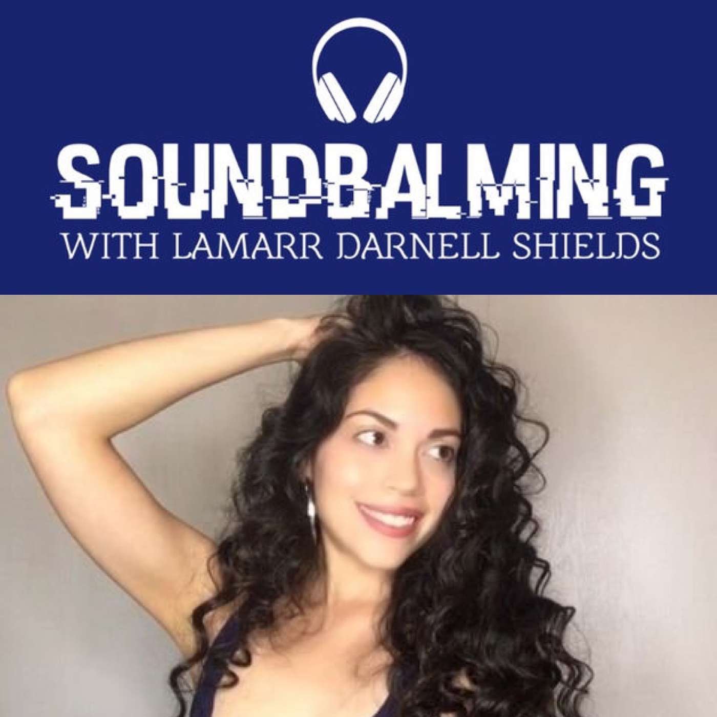 SoundBalming with Dr. LaMarr Darnell Shields