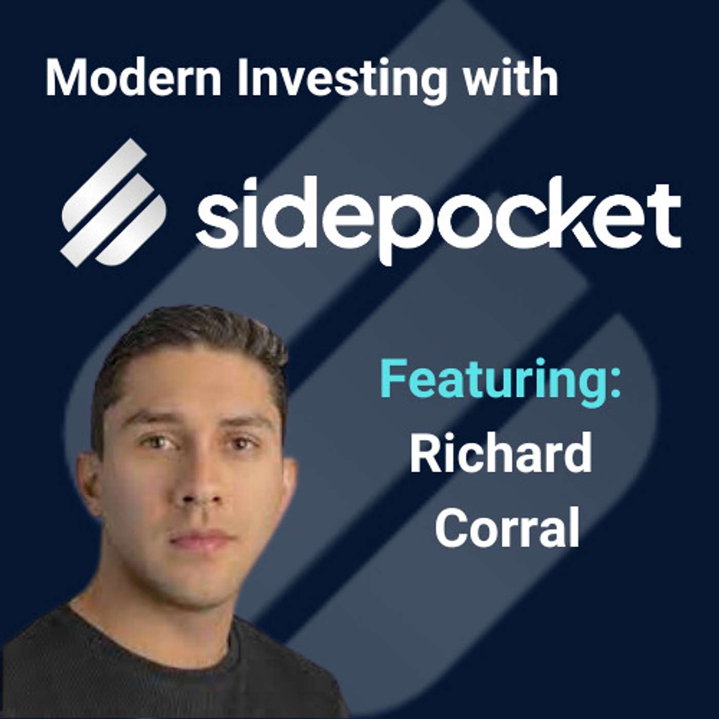 Modern Investing with Sidepocket: Richard Corral - Insights from Helping 1000+ People Retire