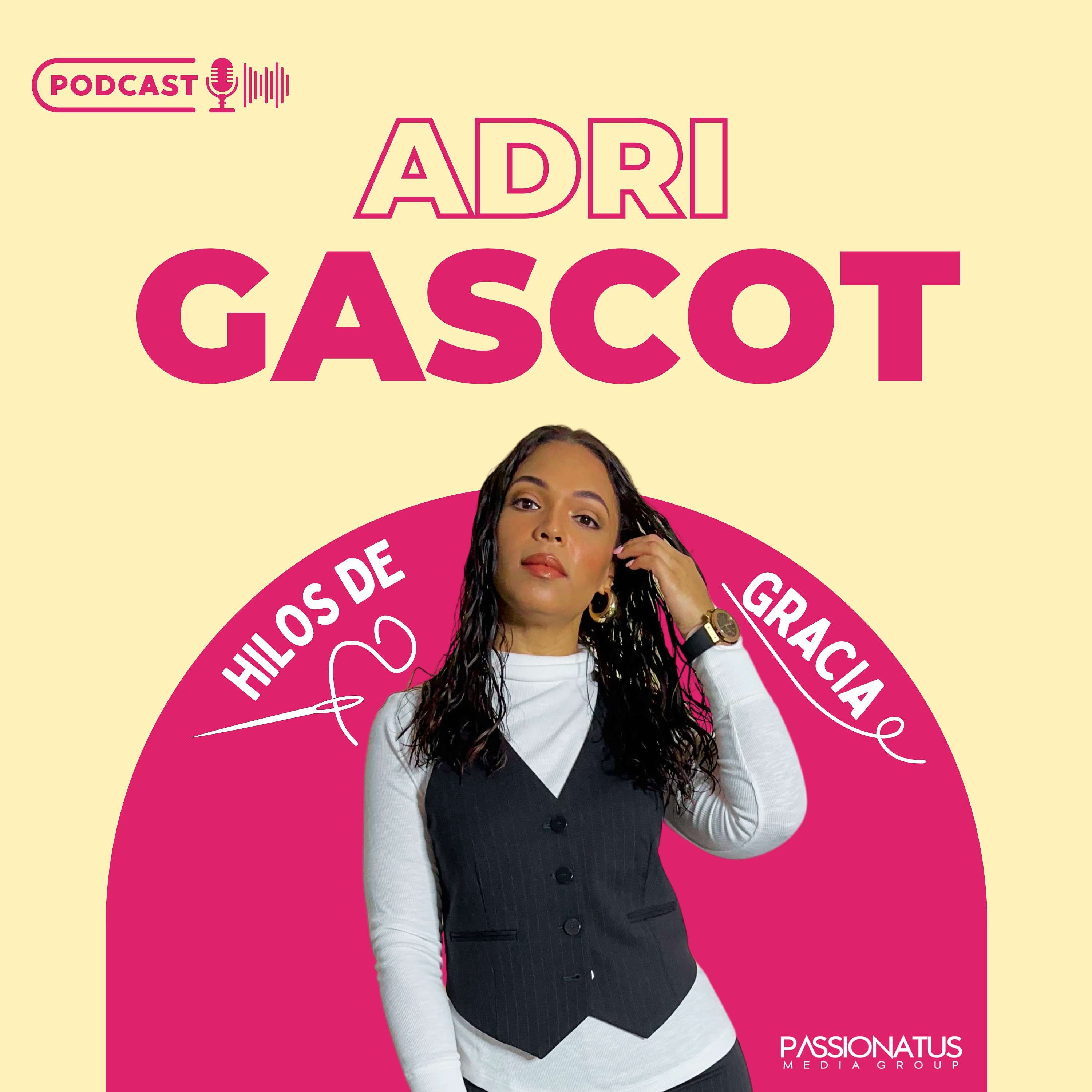 Hilos De Gracia con Adri Gascot Podcast podcast artwork