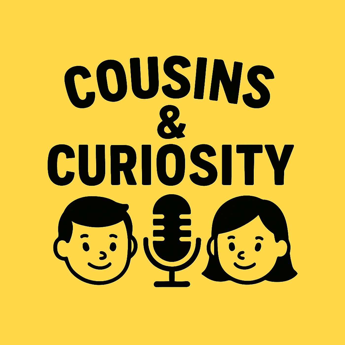 Introducing Cousins & Curiosity!