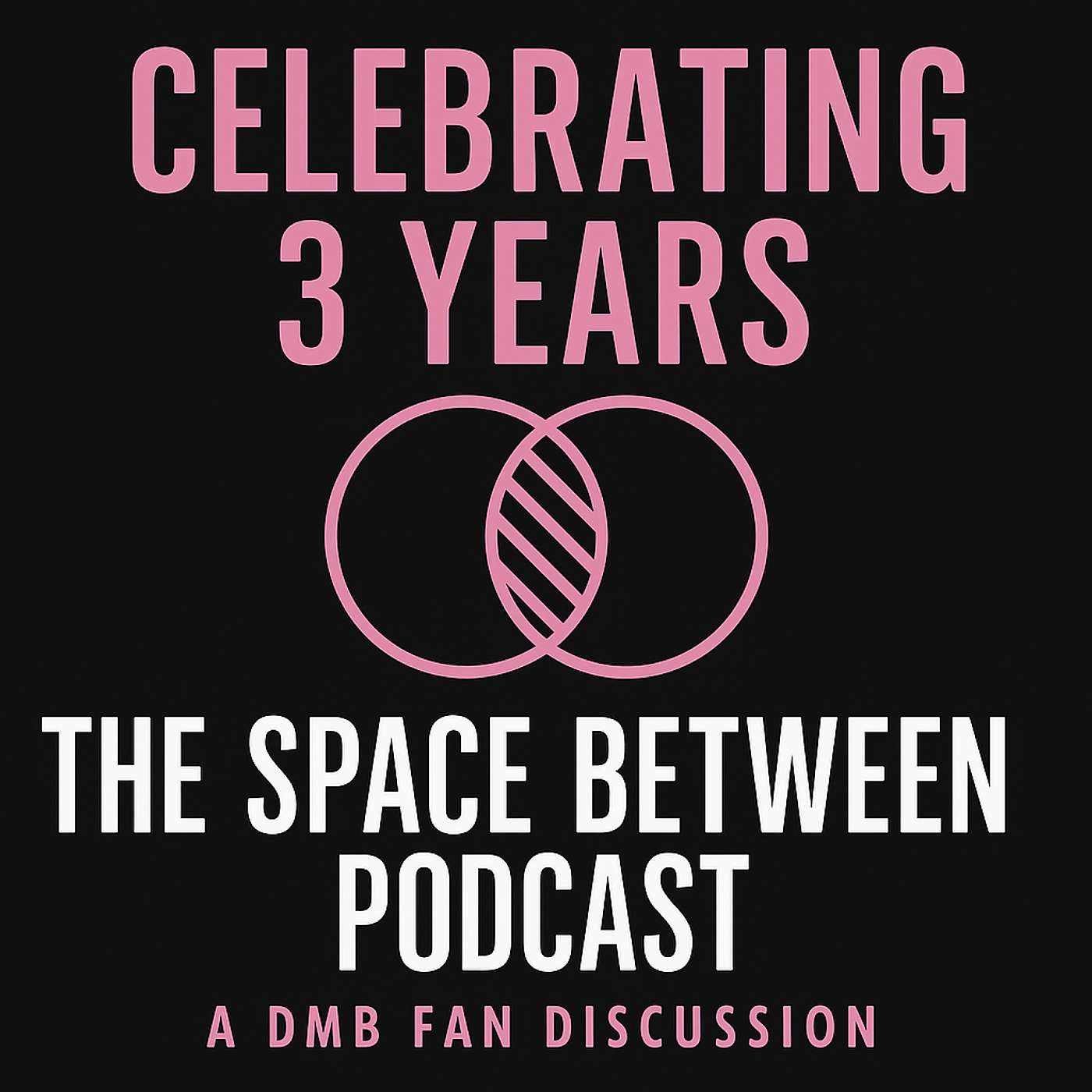 3 Years of The Space Between Podcast!