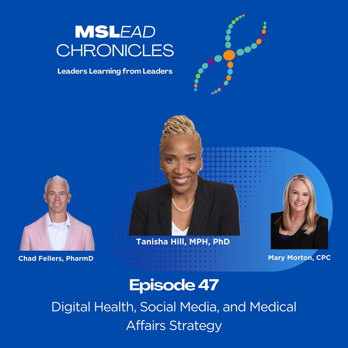 Episode 47: Digital Health, Social Media, and Medical Affairs Strategy with Tanisha Hill, MPH, PhD episode artwork