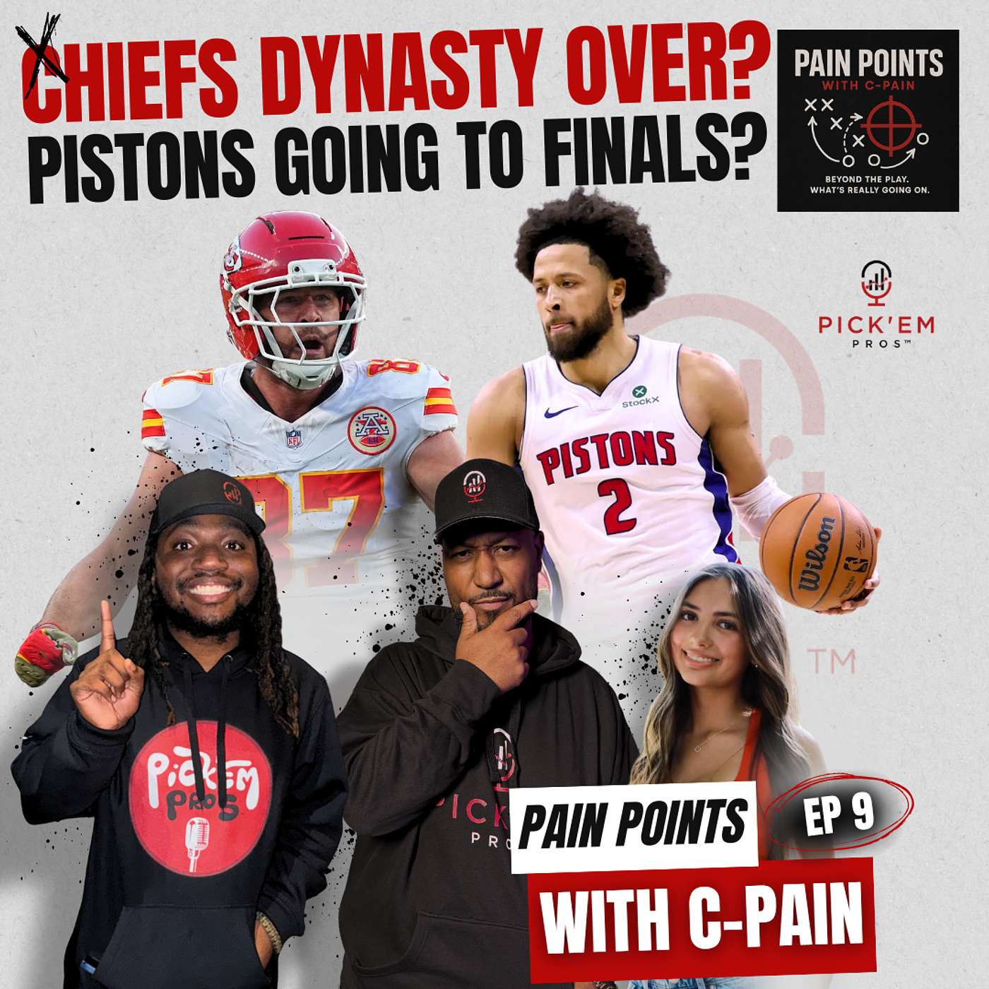 Chiefs Dynasty Over? Pistons to the Finals? NFL & NBA Hot Takes | Pain Points EP 9