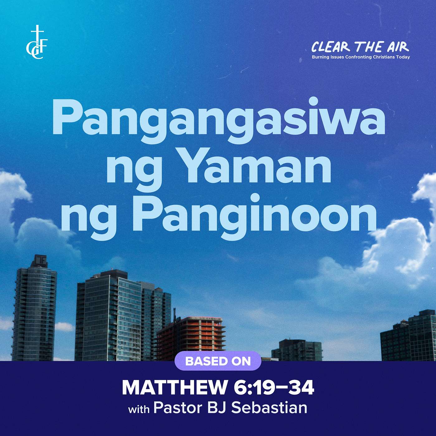 Pangangasiwa ng Yaman ng Panginoon (Matthew 6:19-34) •  Pastor BJ Sebastian episode artwork