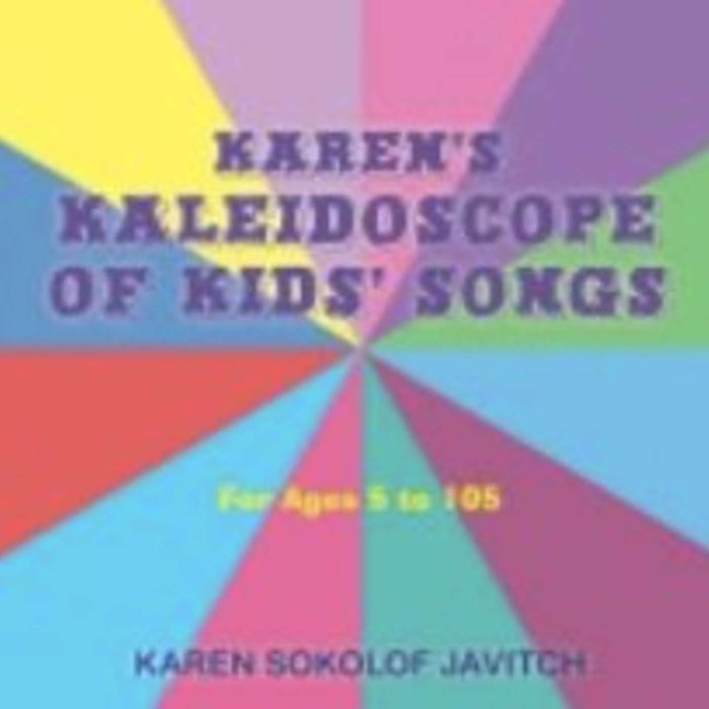 "You Can Be Anything You Want to Be" - Karen Sokolof Javitch