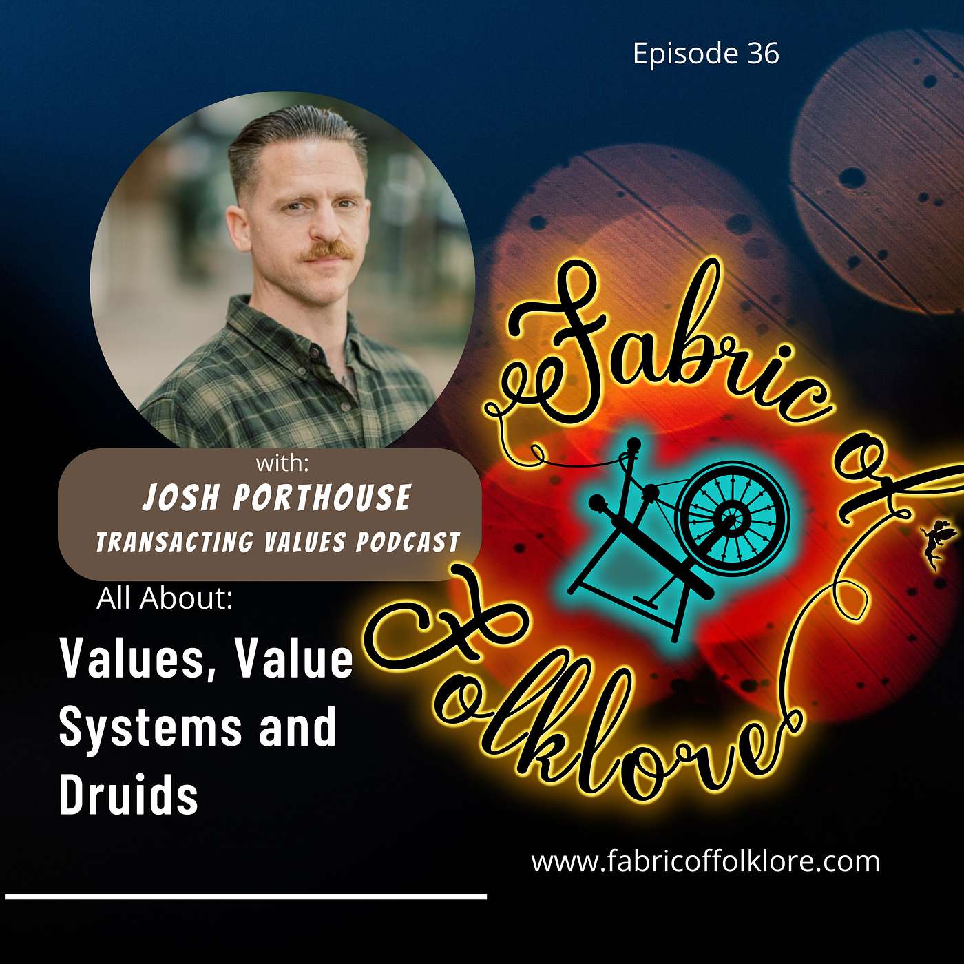 cover of episode Episode 36: Values, Value Systems and Druids with Josh Porthouse