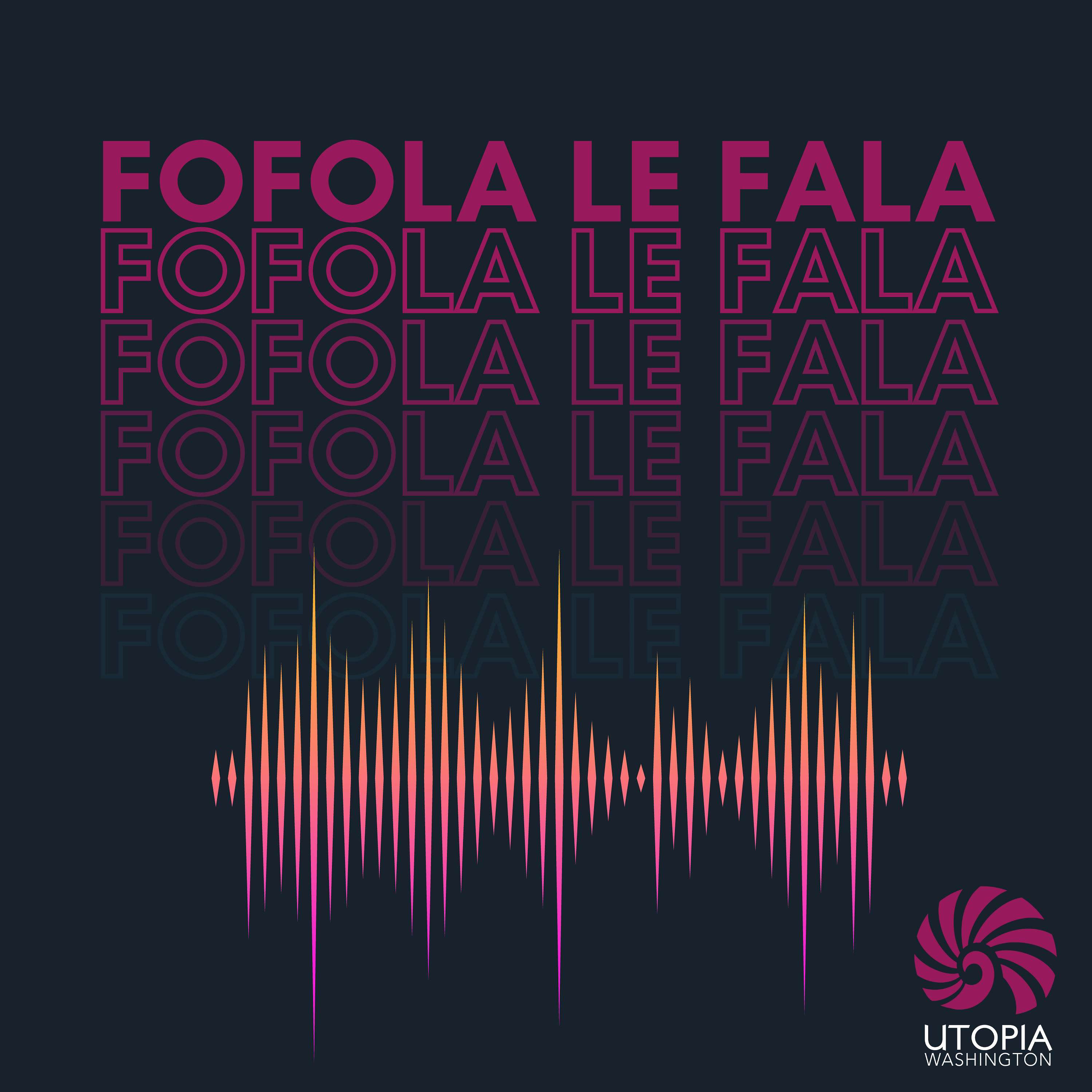 UTOPIA Washington Fofola le fala