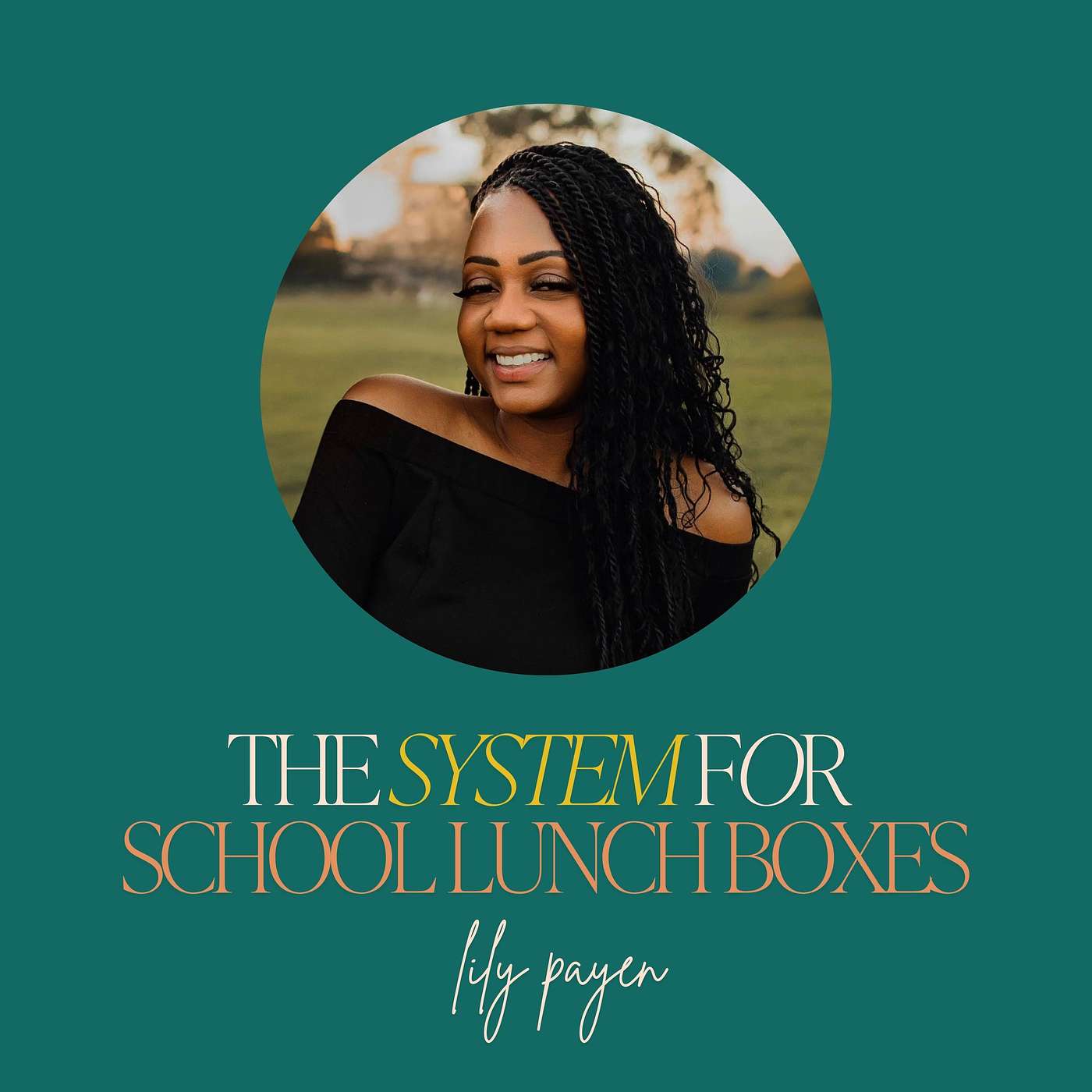 54: The System for ​S​chool Lunch Boxes with Lily Payen of Feeding Tiny Bellies episode artwork