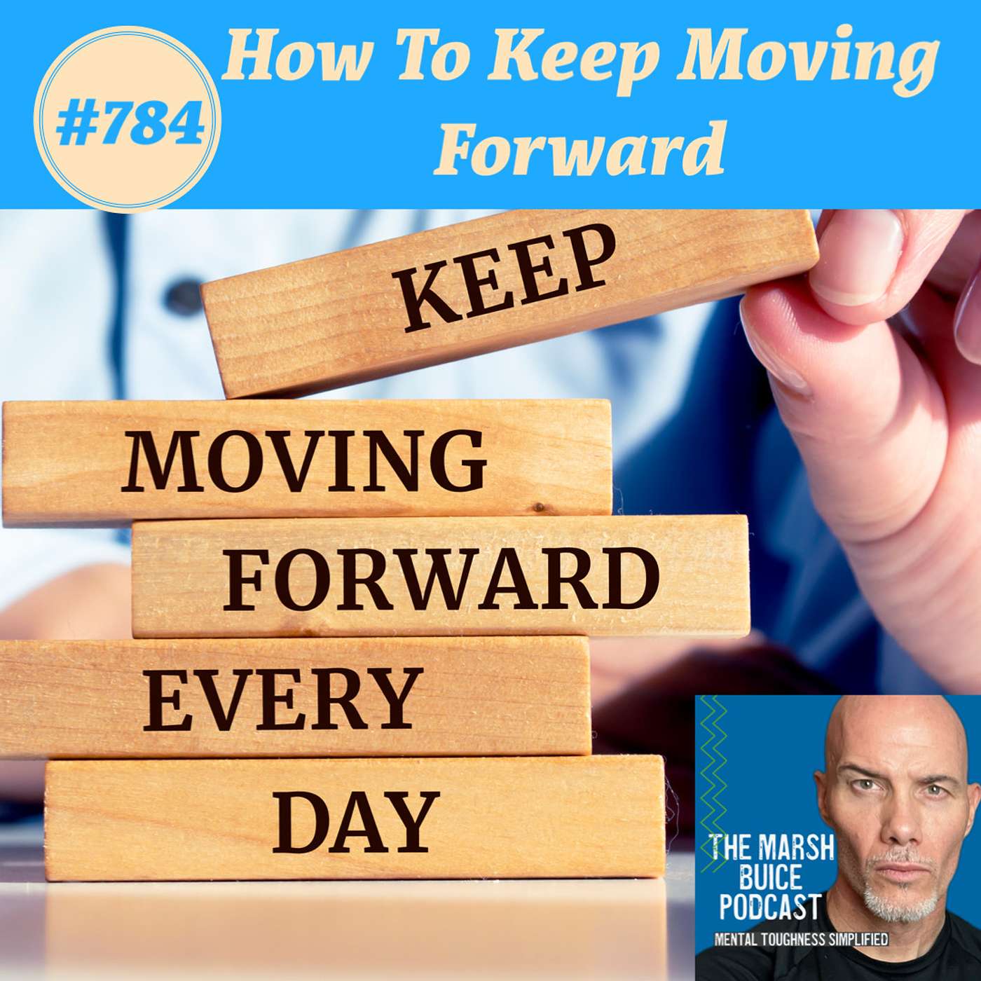 784.How to Keep Moving Forward: Strategies for Consistent Growth