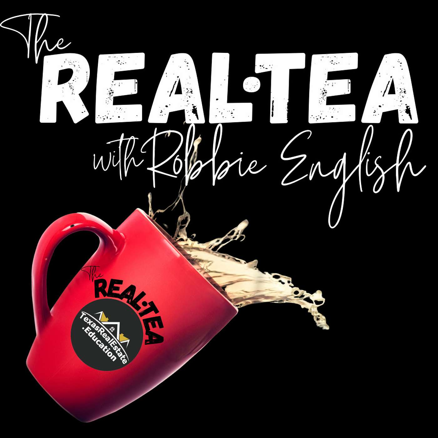 The REALTEA with Robbie English | a podcast for real estate agents podcast artwork