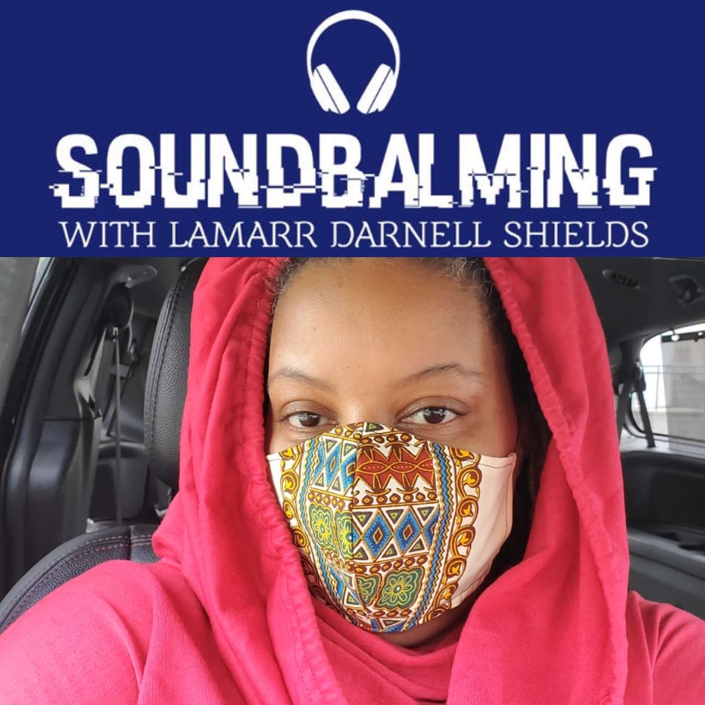 SoundBalming with Dr. LaMarr Darnell Shields