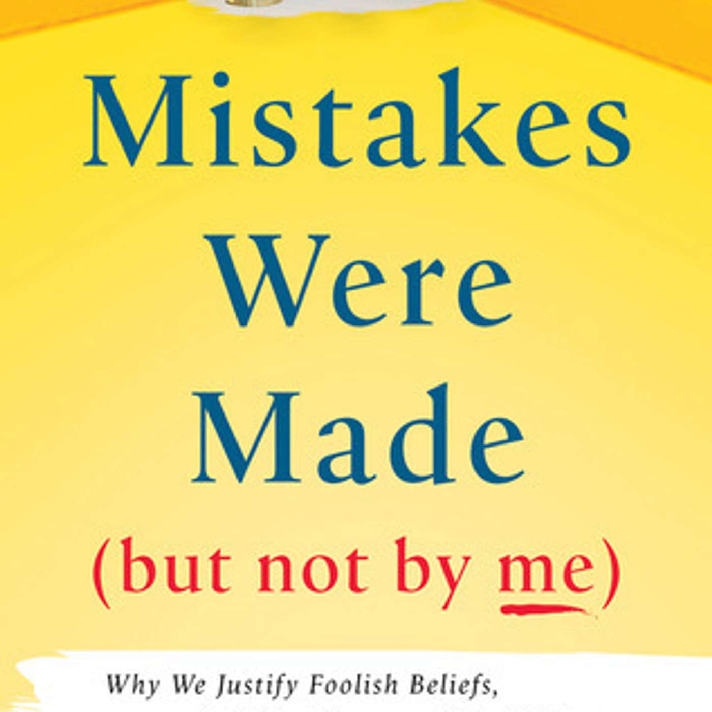 Carol Tavris-Mistakes were made