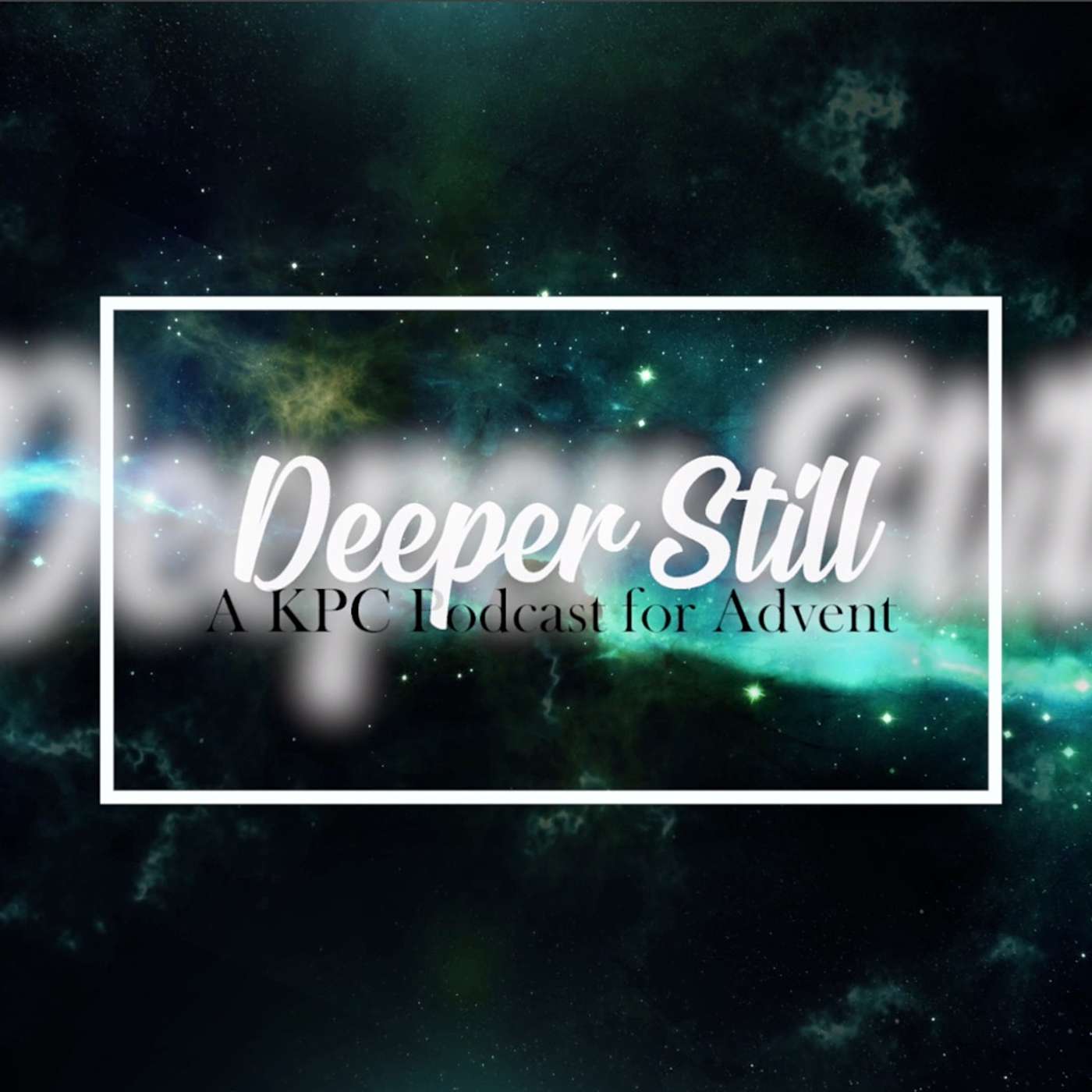 Deeper Still: Advent Week Four
