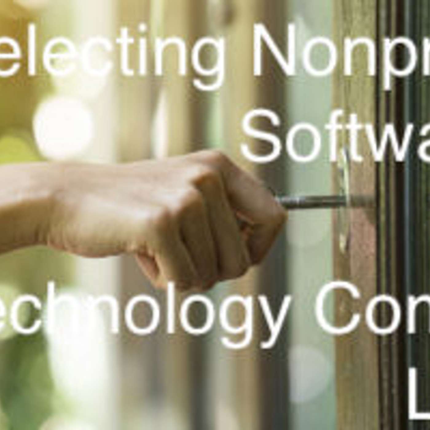 Selecting Nonprofit Software: Technology Comes Last pt 1