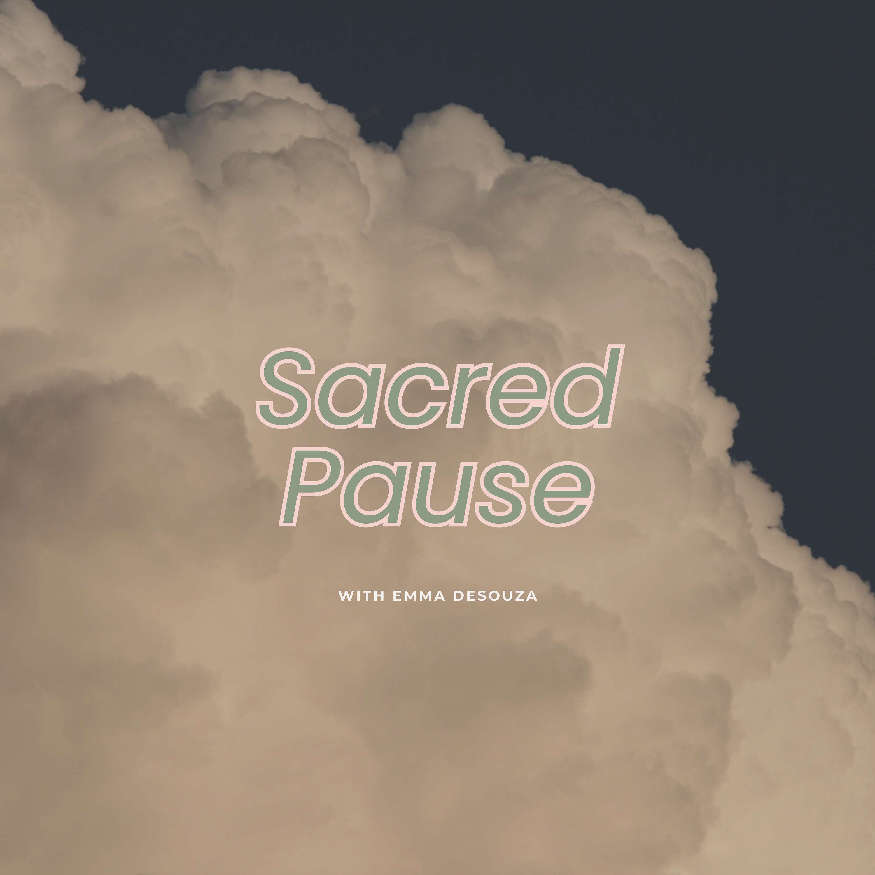 Sacred Pause With Emma DeSouza