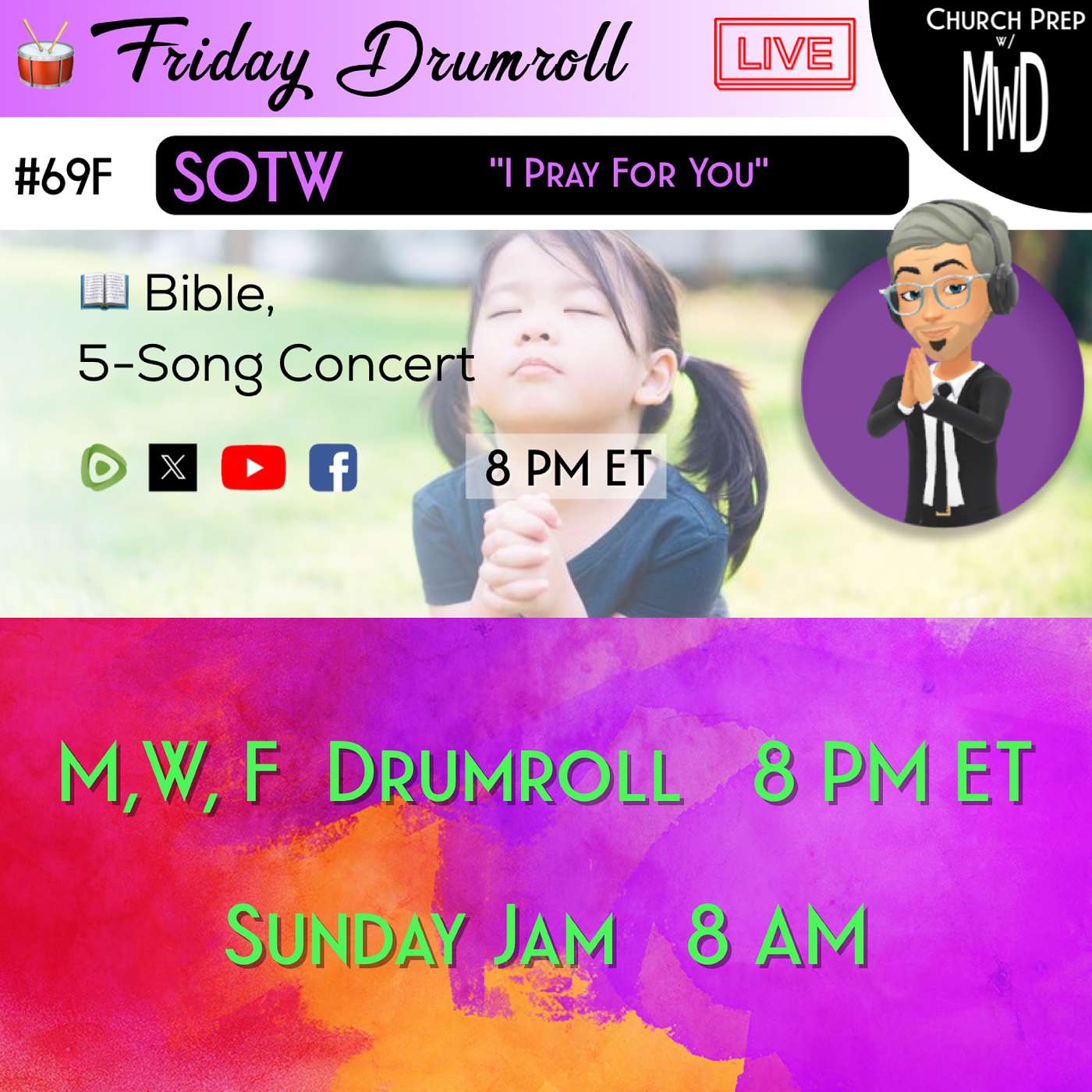 🥁 #69F 📖Bible: "I Pray For You" | Church Prep w/ MWD