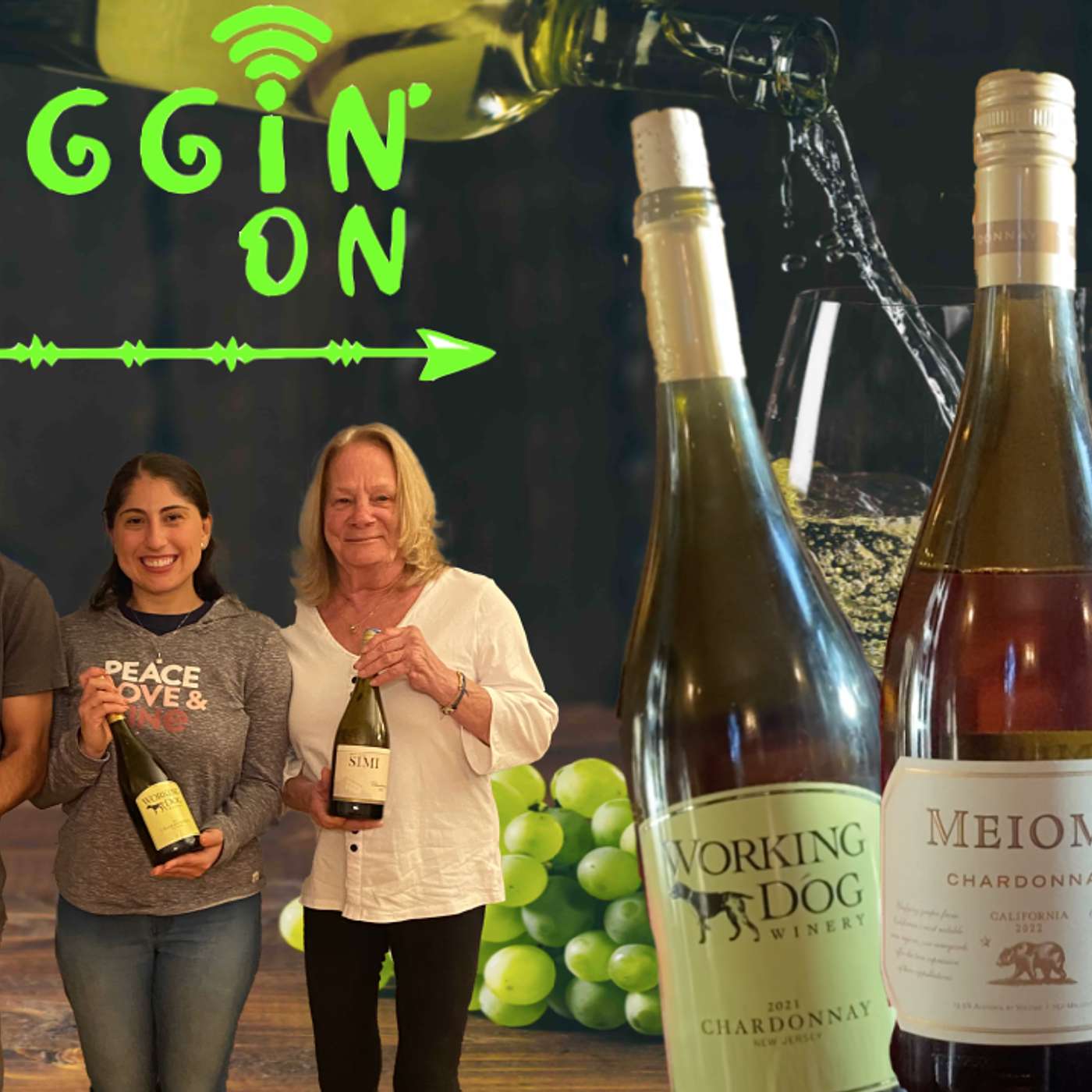 CHARDONNAY WINE TASTE-TESTING!!! - Loggin' On: The Podcast Ep. 159