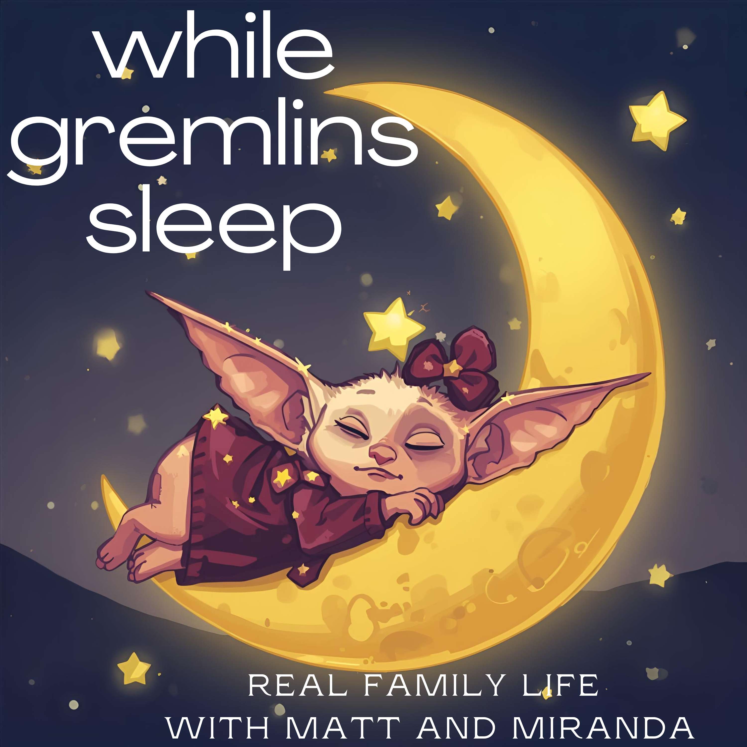 While Gremlins Sleep
