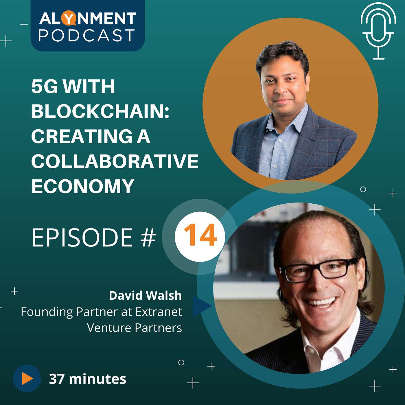 Ep #14: How 5G and Blockchain Can Disrupt a Collaborative Economy - with Visionary Investor David Walsh